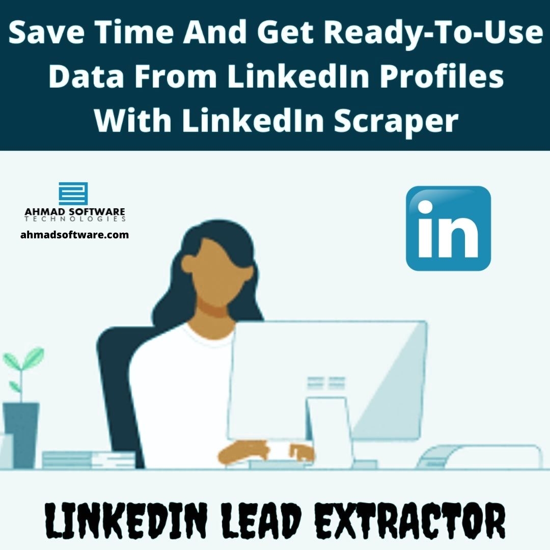 Save Time And Get Ready-To-Use Data From LinkedIn Profiles With LinkedIn Scraper